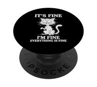 Divertente gattino con scritta "It's Fine I'm Fine Everything is Fine Cat Lover" PopSockets PopGrip Adesivo