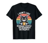 Divertente Gatto Che Dice Che Non Mi Piace Mattina Donne Uomini Maglietta