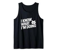 Divertente Gatto Citazione Gattino Divertente of Course I Know What I'm Doing Canotta