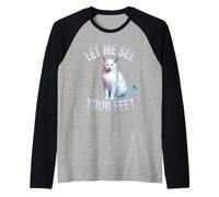 Divertente Gatto dicendo Mi Lascia Vedere i Piedi Meme Adulto Umorismo bavaglio Maglia con Maniche Raglan