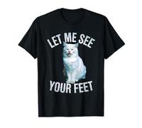 Divertente Gatto dicendo Mi Lascia Vedere i Piedi Meme Adulto Umorismo bavaglio Maglietta
