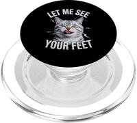 Divertente gatto dicendo mi lascia vedere i piedi meme adulto umorismo bavaglio PopSockets PopGrip per MagSafe