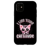 Divertente gatto "I Like Your Cattitude", idea regalo Custodia per iPhone 11