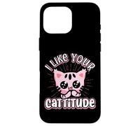 Divertente gatto "I Like Your Cattitude", idea regalo Custodia per iPhone 16 Pro Max