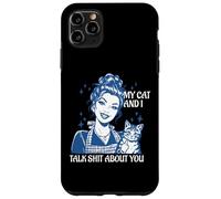 Divertente gatto mamma amanti dei gatti I miei gatti e io parlo di merda di te Custodia per iPhone 11 Pro Max