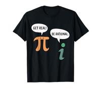 Divertente Get Real Be Rational Sarcastico Pi Matematica Insegnante Geek Maglietta