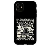 Divertente giardiniere, Sono un Plantaholic Sulla Strada Per Il Recupero Custodia per iPhone 11