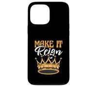 Divertente gioco di parole King Queen Prince Princess Make It Reign Custodia per iPhone 13 Pro Max