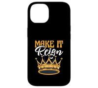 Divertente gioco di parole King Queen Prince Princess Make It Reign Custodia per iPhone 14
