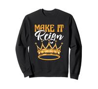 Divertente Gioco di Parole King Queen Prince Princess Make It Reign Felpa