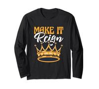 Divertente Gioco di Parole King Queen Prince Princess Make It Reign Maglia a Manica