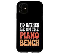 Divertente gioco di parole per pianoforte Preferirei essere sulla panca del pianoforte Custodia per iPhone 11