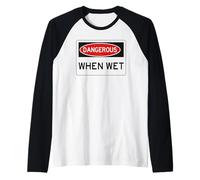 Divertente Grafica a Maniche Corte Dangerous When Wet Maglia con Maniche Raglan