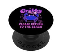 Divertente granchio Se Crabby Please Return To The Beach PopSockets PopGrip Adesivo