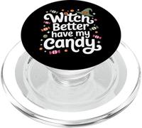 Divertente Halloween Pun Witch Better Have My Candy Sarcastico PopSockets PopGrip per MagSafe