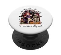 Divertente Halloween Tutti gli uomini sono cremati Umorismo gotico uguale 2025 PopSockets PopGrip Adesivo