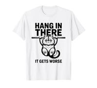 Divertente Hang in There Sarcasmo Cat Humor Maglietta