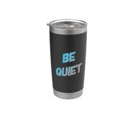 Divertente Hey Be Quiet Messaggi di testo divertenti Citazioni divertenti sul silenzio Bicchiere termico in acciaio inox doppia parete