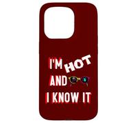 Divertente I am Hot and You Know it Custodia per iPhone 15 Pro