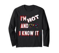 Divertente I am Hot And You Know it Maglia a Manica