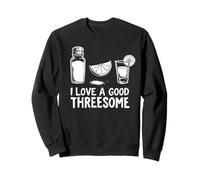 Divertente I Love A Good Trio Tequila Humor Felpa