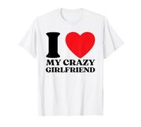 Divertente I Love My Crazy Girlfriend I Red Heart My Crazy GF Maglietta