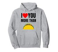 Divertente I Love You More Than Tacos Felpa con Cappuccio