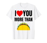 Divertente I Love You More Than Tacos Maglietta