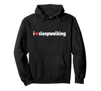 Divertente Ibernazione insonnia I Love Sleepwalking Felpa con Cappuccio