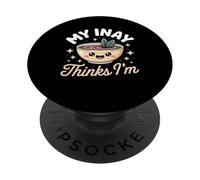 Divertente Il mio Inay Pensa Che Im Pinoy Filippino Umorismo Dire Donne PopSockets PopGrip Adesivo
