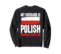 Divertente Il Mio Marito è Polacco Nulla Mi spaventa Felpa