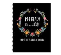 Divertente I'm Dead Now What Book Planner, End Of Life Planner Book Journal, My Final Wishes Notebook, Death Estate Planning Binder Notebook, Personal Information Workbook Per Uomini E Donne
