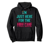Divertente - I'm Just Here for The Free Cake - Scherzi di Compleanno Felpa con Cappuccio