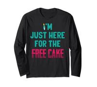 Divertente - I'm Just Here for The Free Cake - Scherzi di Compleanno Maglia a Manica