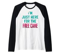 Divertente - I'm Just Here for The Free Cake - Scherzi di Compleanno Maglia con Maniche Raglan
