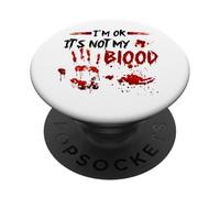 Divertente I'm ok it's not my blood Tee PopSockets PopGrip Adesivo