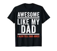 Divertente Impressionante Come Mio papà I Tell Dad Jokes Maglietta