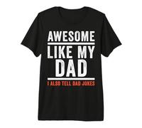 Divertente Impressionante Come Mio papà I Tell Dad Jokes Maglietta Premium