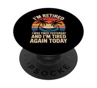 Divertente in pensione ero stanco ieri e sono stanco di nuovo oggi PopSockets PopGrip Adesivo