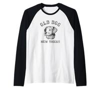 Divertente Invecchiare - Vecchio Cane Nuovi Trucchi Maglia con Maniche Raglan