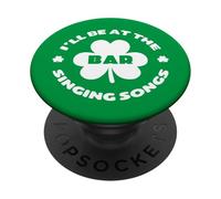 Divertente irlandese St Patricks Day Shamrock Luck I'll be at the Bar PopSockets PopGrip Adesivo
