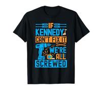 Divertente Kennedy. Se Kennedy non riesce a sistemarlo, siamo tutti fottuti Maglietta