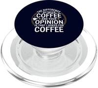 Divertente la differenza tra il caffè e la tua opinione PopSockets PopGrip per MagSafe