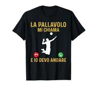 Divertente La Pallavolo Mi Chiama E Io Devo Andare Maglietta