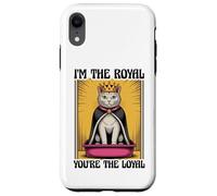 Divertente lettiera per gatti con scritta "I'm The Royal You're The Loyal Cat" Custodia per iPhone XR