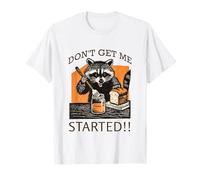 Divertente lievito Naturale Starter Don't Get Me Started Maglietta