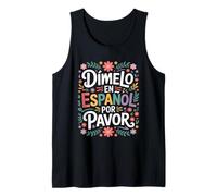 Divertente Lingua Spagnola dicendo Dimelo en Espanol Canotta