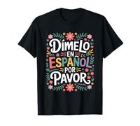 Divertente Lingua Spagnola dicendo Dimelo en Espanol Maglietta