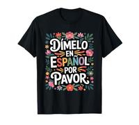 Divertente Lingua Spagnola dicendo Dimelo en Espanol Maglietta