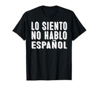 Divertente Lo Siento No Hablo Espanol Scusa Non Parlo Spagnolo Maglietta